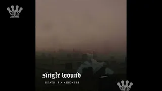 [EGxHC] Single Wound - Death Is A Kindness - 2024 (Full EP)