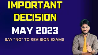 IMPORTANT DECISION | MAY 2023 EXAMS | SAY NO TO TEST SERIES | SAY NO TO REVISION EXAMS