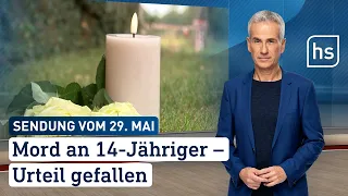 Mord an 14-Jähriger – Urteil gefallen | hessenschau vom 29.05.2024