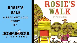 Rosie's Walk | By Pat Hutchins | Joyful Soul Story Time | Read Aloud Book | Children's Book |