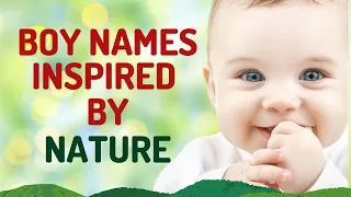 BOY NAMES Inspired by NATURE | NATURE INSPIRED COOL BOY NAMES