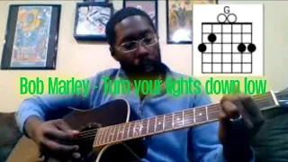 Bob Marley - Turn your lights down low Guitar Lesson (Easy)