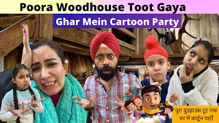 Poora Woodhouse Toot Gaya - Ghar Mein Cartoon Party | RS 1313 VLOGS | Ramneek Singh 1313