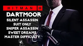 HITMAN 3 | Dartmoor | Master Sniper Assassin, Sweet Dreams, Silent Assassin Suit Only | Walkthrough