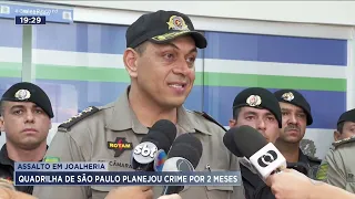 ASSALTO EM JOALHERIA: QUADRILHA DE SÃO PAULO PLANEJOU CRIME POR 2 MESES