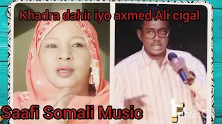 Khadra dahir iyo axmed ali cigal heesti nin baa nin waa yidhi