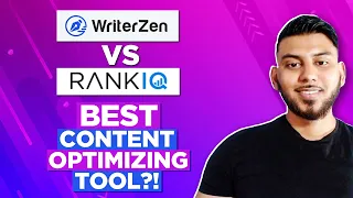 WriterZen Vs RankIQ - Best Content Optimizing Tool For Bloggers?!