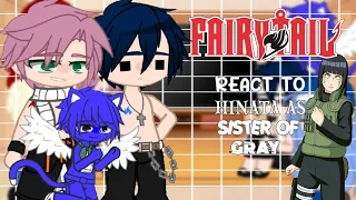 Fairy Tail react to Hinata as Gray's Sister | My Au | Gacha Club |