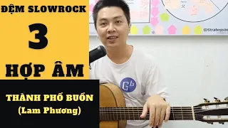 Hướng dẫn đệm hát Guitar THÀNH PHỐ BUỒN (Lam Phương) || Điệu Slow Rock  || Nguyễn Xuân Tùng