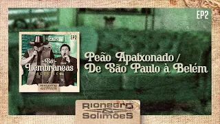Rionegro & Solimões - Peão Apaixonado / De São Paulo à Belém | DVD Só Lembranças