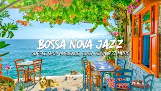 Elegant Jazz at Seaside Coffee Shop Ambience with Positive Bossa Nova Jazz & Ocean Waves for Relax