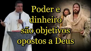 Poder e dinheiro são objetivos opostos a Deus - Padre Pablo Henrique #PadrePabloHenrique