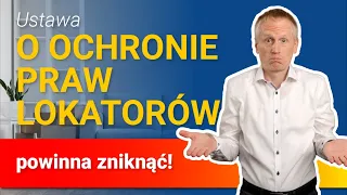 Ustawa o ochronie praw lokatorów to prawdziwa PATOLOGIA rynku nieruchomości