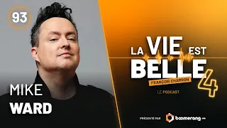 93e épisode du balado La vie est belle avec Mike Ward