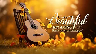 The Most Beautiful Guitar Melodies to Nourish Your Soul and Warm Your Heart