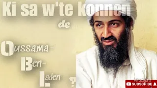 Kisa w' te konnen de OUSSAMA BEN LADEN?        Anpil enfòmasyon chokant 😱