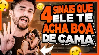 4 SINAIS QUE ELE TE ACHOU BOA NA CAMA