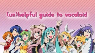 (un)helpful guide to vocaloid