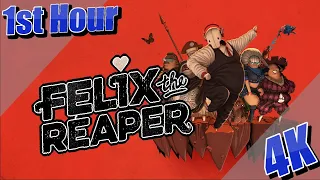 Felix The Reaper - 1st Hour 4k 60fps - No Commentary