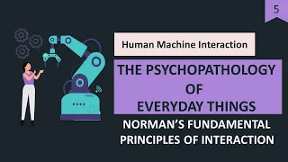 HMI #5 - The Psychopathology of Everyday Things- Norman's Fundamental Principles of Interaction |BTB