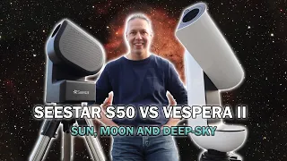 Seestar S50 vs Vespera II Smart Telescope Review