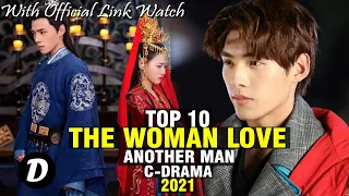 TOP 10 CHINESE ARRANGED MARRIAGE DRAMA WHERE THE FEMALE LEAD IS IN LOVE WITH ANOTHER MAN