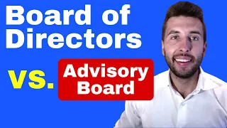 Board of Directors v. Advisory Board (differences, pros, & cons)