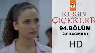 Kırgın Çiçekler 94.Bölüm 2.Fragmanı