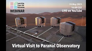 LFE WEBINAR: Virtual Visit to Paranal Observatory