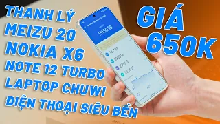 THANH LÝ ĐIỆN THOẠI NOKIA X6, REDMI NOTE 12 TURBO, MEIZU 20, LAPTOP GIÁ TỪ 650K