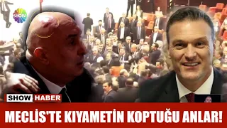 Meclis'te kıyametin koptuğu anlar!