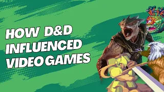 Dungeons and Dragons Influence on Video Games | A Historic RPG Evolution!