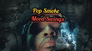 Pop Smoke – Mood Swings (Remix) Ft Lil Tjay & Summer Walker