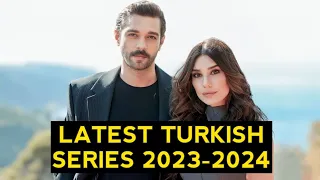 Top 7 Latest Turkish Drama Series 2023-2024 You Must Watch Right Now