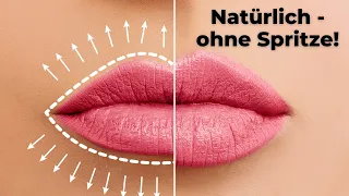 Endlich schöne volle Lippen - OHNE AUFZUSPRITZEN!