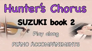 HUNTER’S CHORUS | SUZUKI VIOLIN BOOK 2 - Violin practice play-along with Piano + Metronome