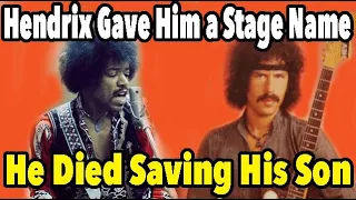 Hendrix Gave Him A Stage Name But Rocker Died Saving His Son From Drowning