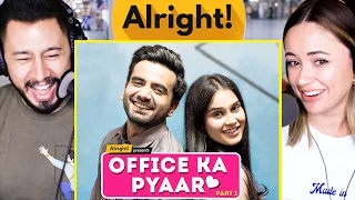 OFFICE KA PYAAR: Part 1 ft. Ayush Mehra & Anushka Sharma | Alright! | Reaction