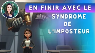 Comment en finir avec son SYNDROME DE L'IMPOSTEUR ?!