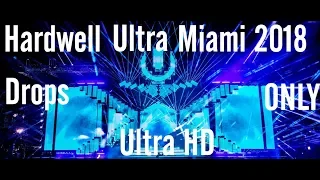 || Hardwell || Ultra Music Festival 2018||Drops Only||HD