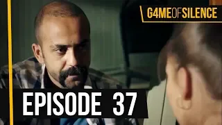 Game Of Silence | Episode 37 (English Subtitle)