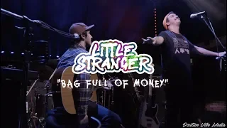 Little Stranger: "Bag Full of Money" Live @ The 8x10