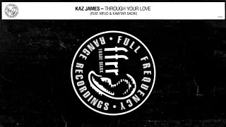 Kaz James - Through Your Love (feat. Mr.id & Kawtar Sadik)