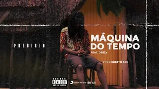 Prodígio - Máquina Do Tempo (Feat. Deezy)