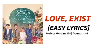 [EASY LYRICS] Love, Exist - Wei Qi Qi (Meteor Garden 2018 Soundtrack)