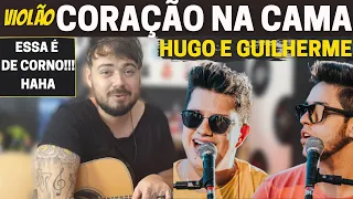 CORAÇÃO NA CAMA - HUGO E GUILHERME - APRENDA A TOCAR ESSA LEVADA...