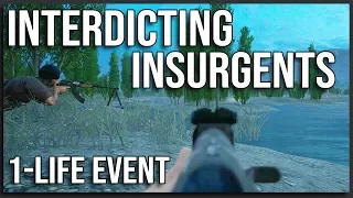 Interdicting Insurgents - Squad Gameplay (1-Life Event)