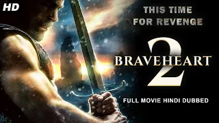 BRAVEHEART 2 2020 New Released Full Hindi Dubbed Movie   Hollywood Action Movies In Hin