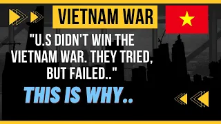 The Vietnam War: The War that the US Never Won