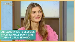 Ali Landry’s Life Lessons From A Small Town Girl to Miss USA & Beyond!